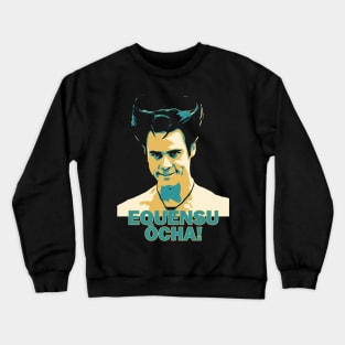 Ace Ventura- Equensu Ocha !! Crewneck Sweatshirt